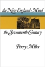 The New England Mind : The Seventeenth Century - Book