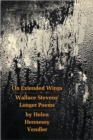 On Extended Wings : Wallace Stevens’ Longer Poems - Book