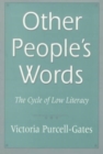 Other People’s Words : The Cycle of Low Literacy - Book