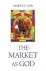 The Market as God - Book