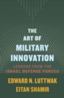 The Art of Military Innovation : Lessons from the Israel Defense Forces - Book