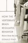 How the Vertebrate Brain Regulates Behavior : Direct from the Lab - Book