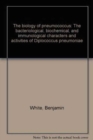 Pneumonia by R. Heffron, Introduction by Maxwell Finland. The Biology of Pneumococcus by B. White, New Foreword by Robert Austin - Book