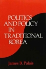 Politics and Policy in Traditional Korea - Book