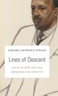 Lines of Descent : W. E. B. Du Bois and the Emergence of Identity - Book