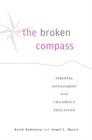 The Broken Compass : Parental Involvement with Children's Education - Book
