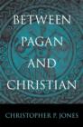 Between Pagan and Christian - Book