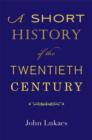 A Short History of the Twentieth Century - Book