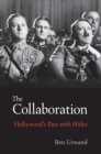 The Collaboration : Hollywood's Pact with Hitler - eBook