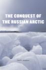 The Conquest of the Russian Arctic - Book