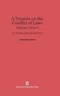A Treatise on the Conflict of Laws; Or, Private International Law, Volume I: Part I - Book