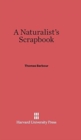 A Naturalist's Scrapbook - Book