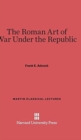 The Roman Art of War Under the Republic - Book