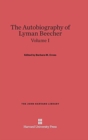 The Autobiography of Lyman Beecher, Volume I - Book