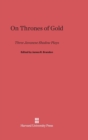 On Thrones of Gold : Three Japanese Shadow Plays - Book