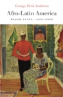 Afro-Latin America : Black Lives, 1600-2000 - Book