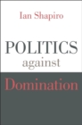 Politics against Domination - Book