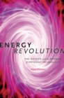 Energy Revolution : The Physics and the Promise of Efficient Technology - eBook