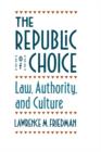 The Republic of Choice : Law, Authority, and Culture - Book