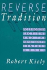 Reverse Tradition : Postmodern Fictions and the Nineteenth Century Novel - Book