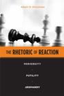 The Rhetoric of Reaction : Perversity, Futility, Jeopardy - Book