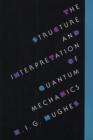 The Structure and Interpretation of Quantum Mechanics - Book