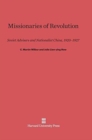 Missionaries of Revolution : Soviet Advisers and Nationalist China, 1920-1927 - Book