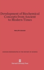 Development of Biochemical Concepts from Ancient to Modern Times - Book