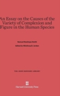 An Essay on the Causes of the Variety of Complexion and Figure in the Human Species - Book