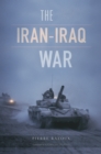 The Iran-Iraq War - Razoux Pierre Razoux