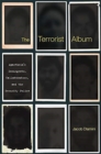 The Terrorist Album : Apartheid’s Insurgents, Collaborators, and the Security Police - Book