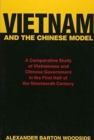 Vietnam and the Chinese Model : A Comparative Study of Vietnamese and Chinese Government in the First Half of the Nineteenth Century - Book