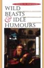 Wild Beasts and Idle Humours : The Insanity Defense from Antiquity to the Present - Book