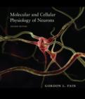 Molecular and Cellular Physiology of Neurons : Second Edition - eBook