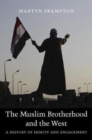 The Muslim Brotherhood and the West : A History of Enmity and Engagement - Book