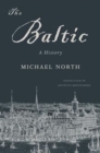 The Baltic : A History - Book