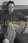 A Life Worth Living : Albert Camus and the Quest for Meaning - Book