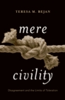 Mere Civility : Disagreement and the Limits of Toleration - eBook