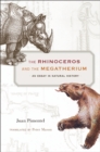 The Rhinoceros and the Megatherium : An Essay in Natural History - eBook