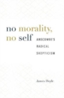 No Morality, No Self : Anscombe’s Radical Skepticism - Book
