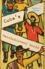 Cuba's Revolutionary World - Brown Jonathan C. Brown