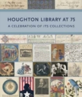 Houghton Library at 75 : A Celebration of Its Collections - Book