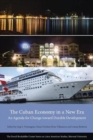 The Cuban Economy in a New Era : An Agenda for Change toward Durable Development - Book
