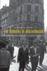 The Burdens of Brotherhood : Jews and Muslims from North Africa to France - Book