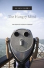 The Hungry Mind : The Origins of Curiosity in Childhood - Book