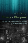 Privacy's Blueprint : The Battle to Control the Design of New Technologies - eBook
