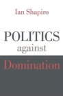 Politics against Domination - Book