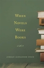 When Novels Were Books - Book