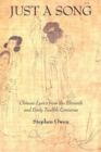 Just a Song : Chinese Lyrics from the Eleventh and Early Twelfth Centuries - Book