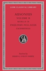 Ausonius, Volume II: Books 18–20. Paulinus Pellaeus: Eucharisticus - Book